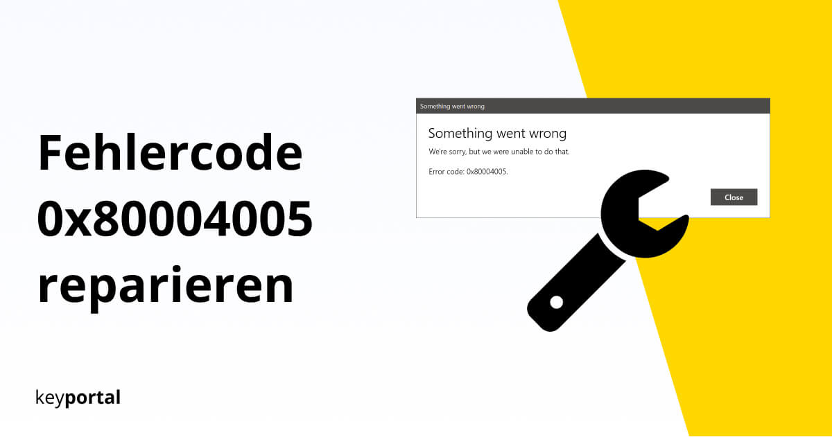 Fehler 0x80004005 in Windows 10 beheben