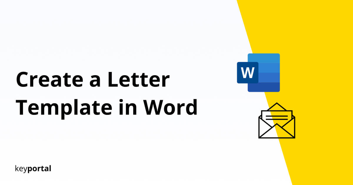 How to Create a Letter Template in Word 2019 & 2021