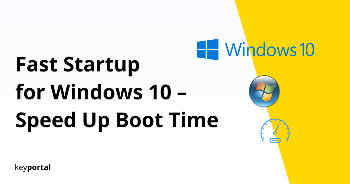 Your Fast Startup for Windows 10 – Speed Up Your Boot Time