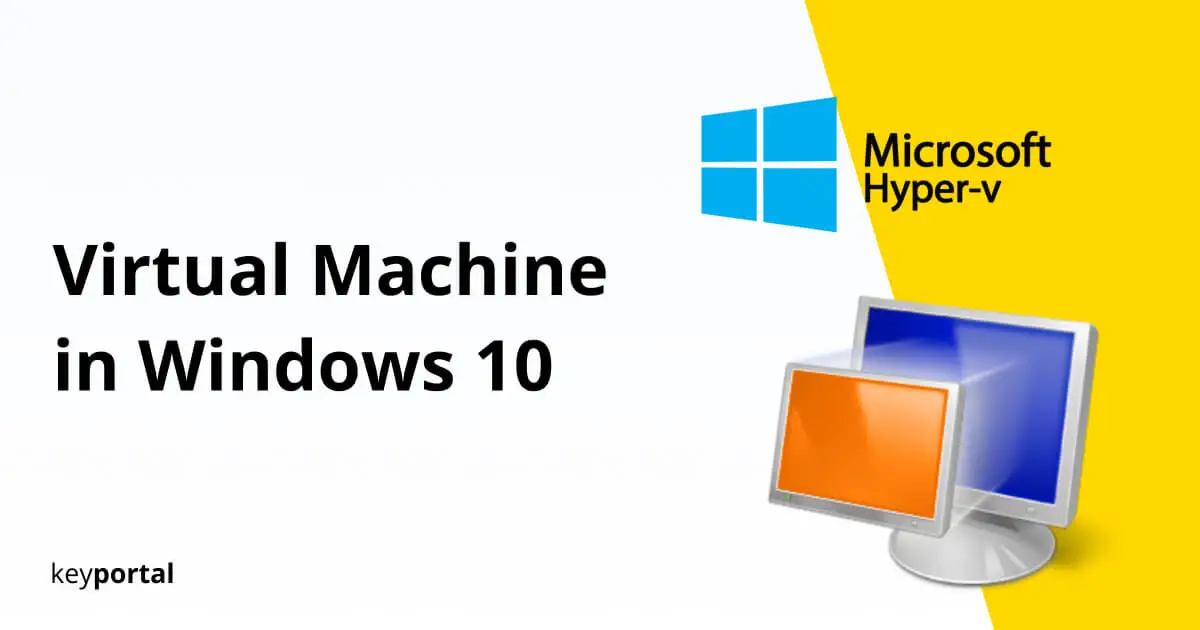 how to create a Virtual Machine in Windows 10