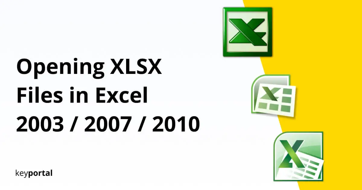 Opening XLSX files in Excel 2003, 2007 or 2010